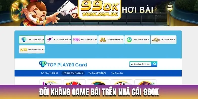 Đối kháng game bài trên nhà cái 99OK