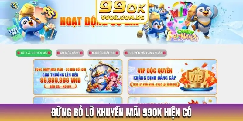 Đừng bỏ lỡ khuyến mãi 99OK hiện có